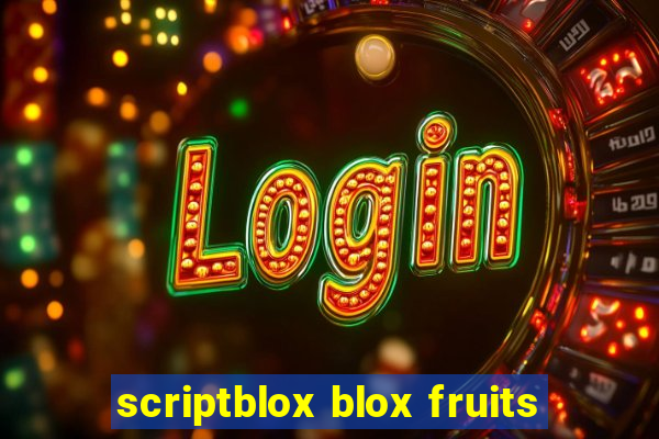 scriptblox blox fruits